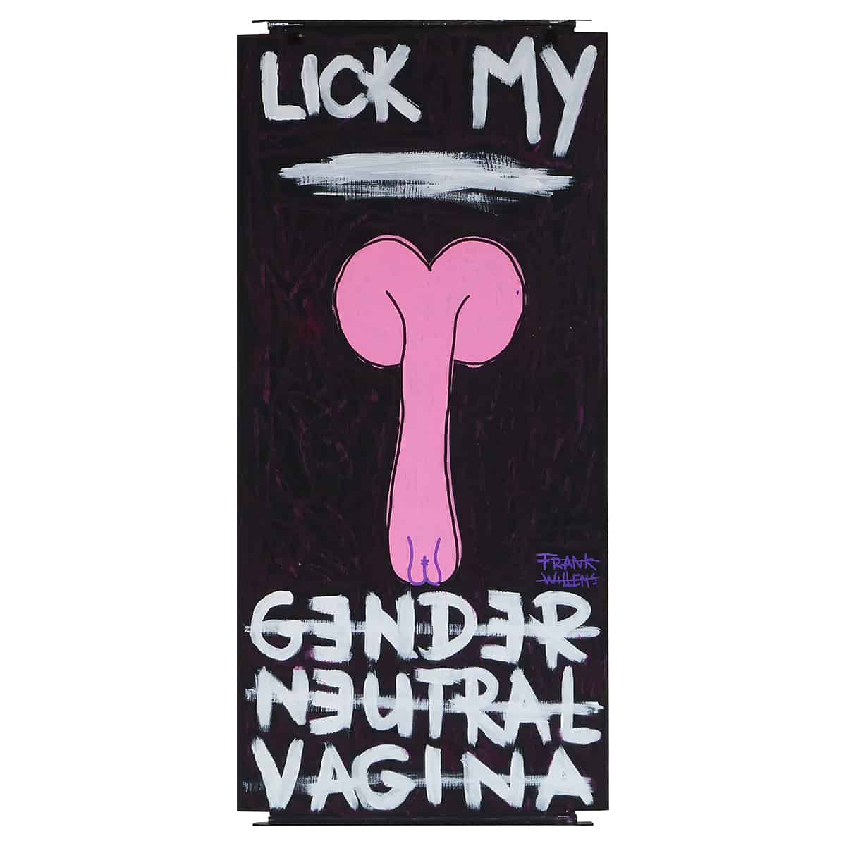 LICK MY GENDER NEUTRAL VAGINA