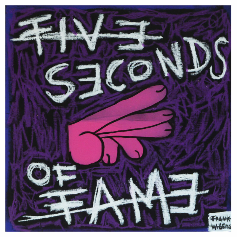 FIVE SECONDS OF FAME - Frank Willems