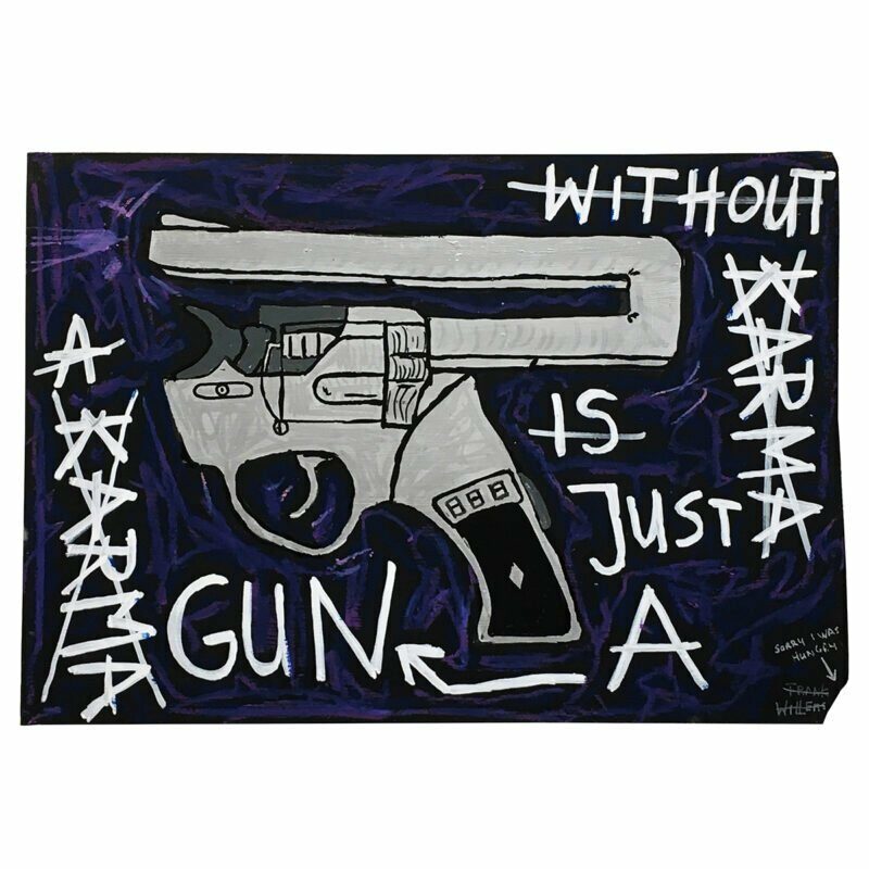 JUST A GUN