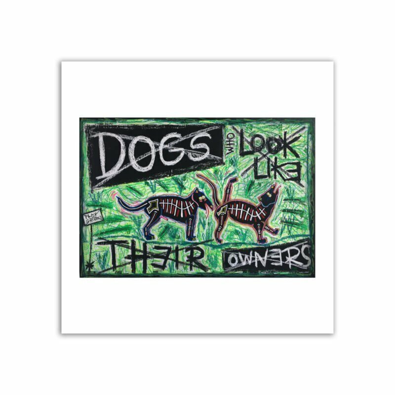 Limited Edt. Art Print – DOGS WHO LOOK LIKE THEIR OWNERS