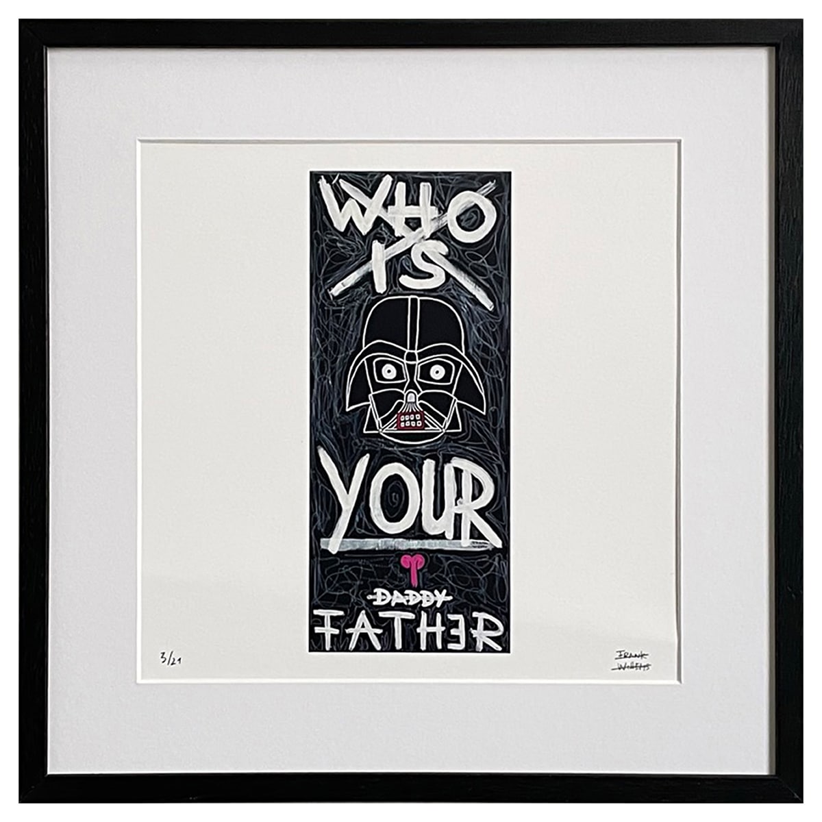 Limited Edt Art Prints - WHO IS YOUR FATHER - Frank Willems