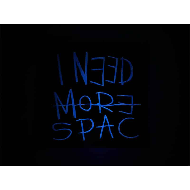 Textwork - _0008_I NEED MORE SPACE blacklight 02 - Frank Willems