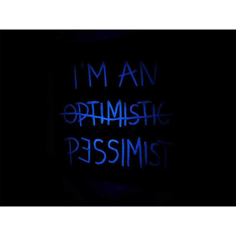 Textwork - _0009_OPTIMISTIC PESSIMIST blacklight 03 - Frank Willems
