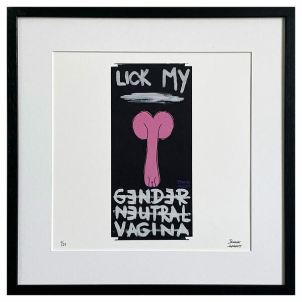 Limited Edt. Art Print – LICK MY GENDER NEUTRAL VAGINA