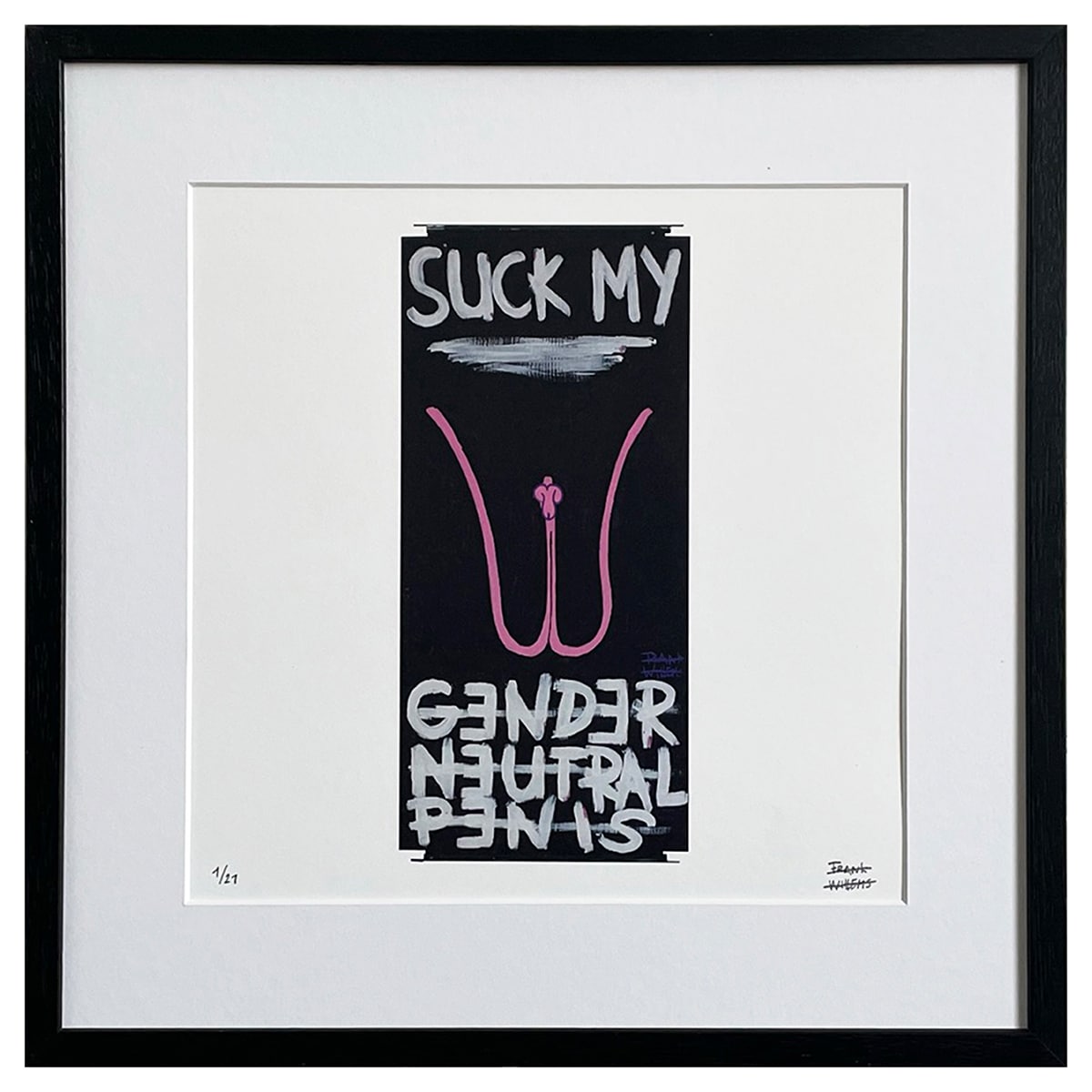 Limited Edt Art Prints - SUCK MY GENDER NEUTRAL PENIS - Frank Willems