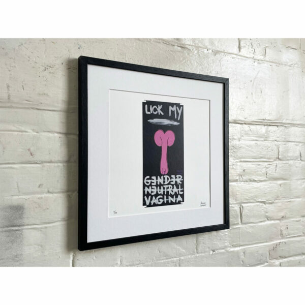 Limited Edt. Art Print – LICK MY GENDER NEUTRAL VAGINA