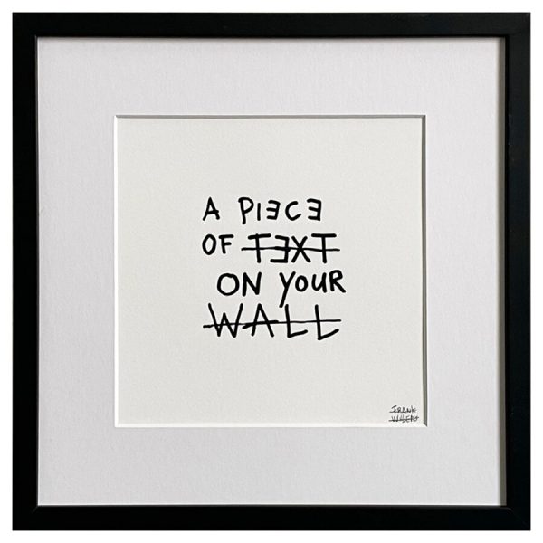 Limited Edt. Text Print – A PIECE OF TEXT ON YOUR WALL