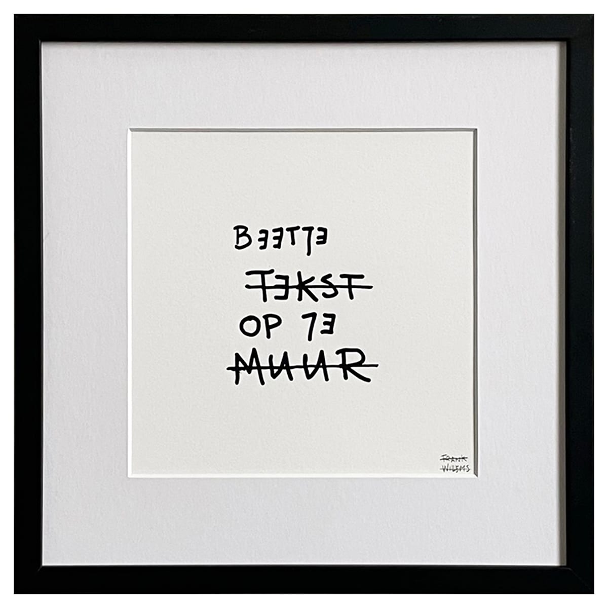 Limited Edt Text Prints - BEETJE TEKST OP DE MUUR - Frank Willems