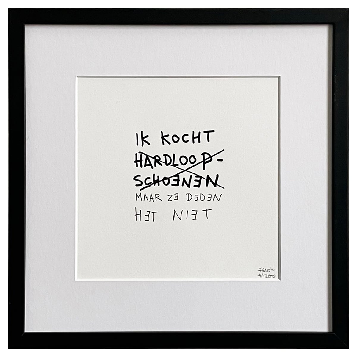 Limited Edt Text Prints - HARDLOOPSCHOENEN - Frank Willems