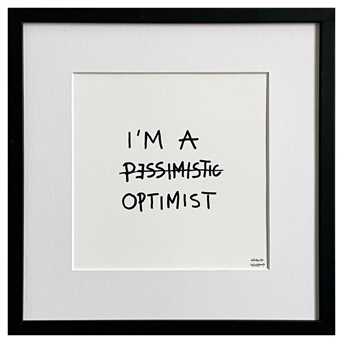 Limited Edt. Text Print – PESSIMISTIC OPTIMIST