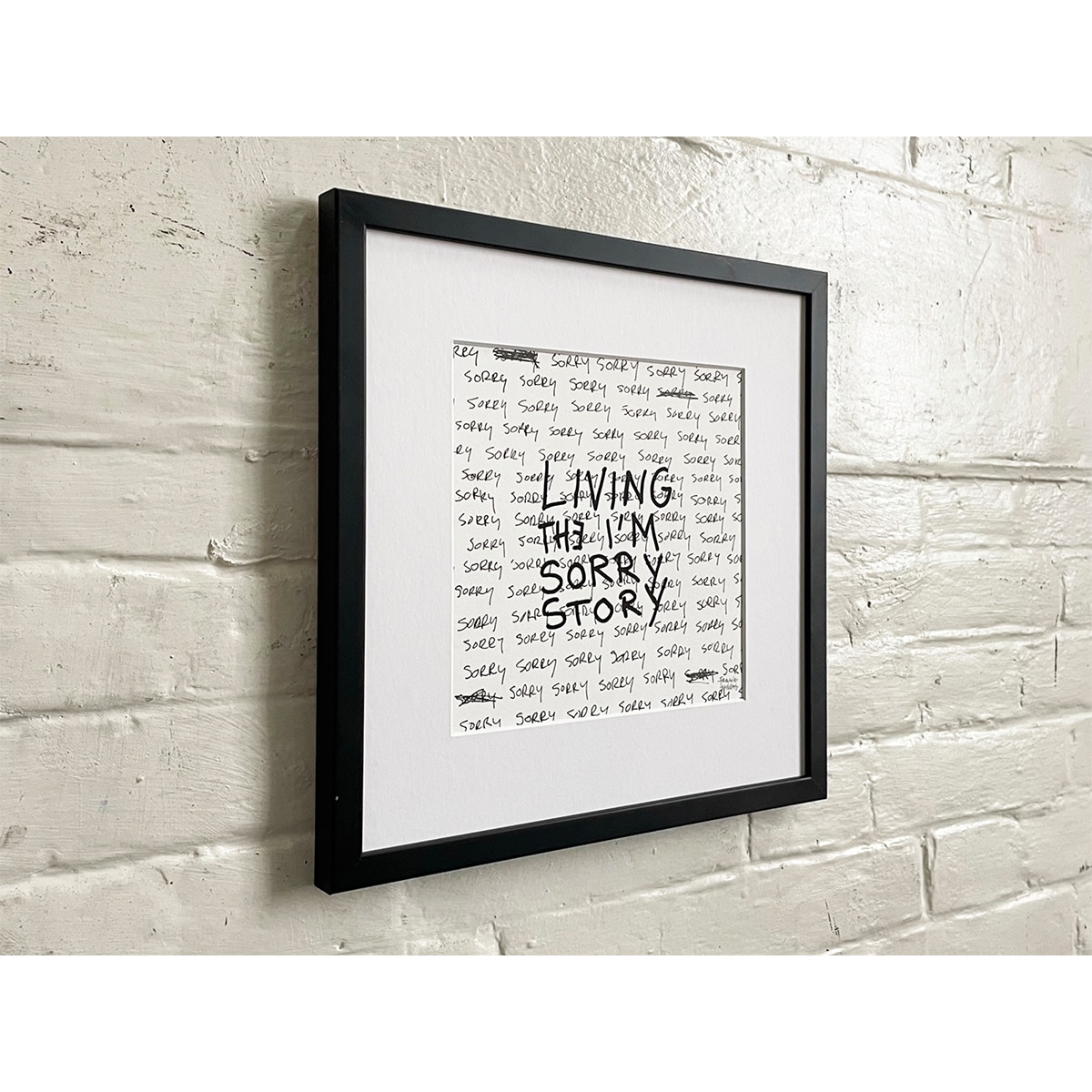 Limited Edt Text Prints -_0000_LIVING THE I'M SORRY STORY 01 - Frank Willems