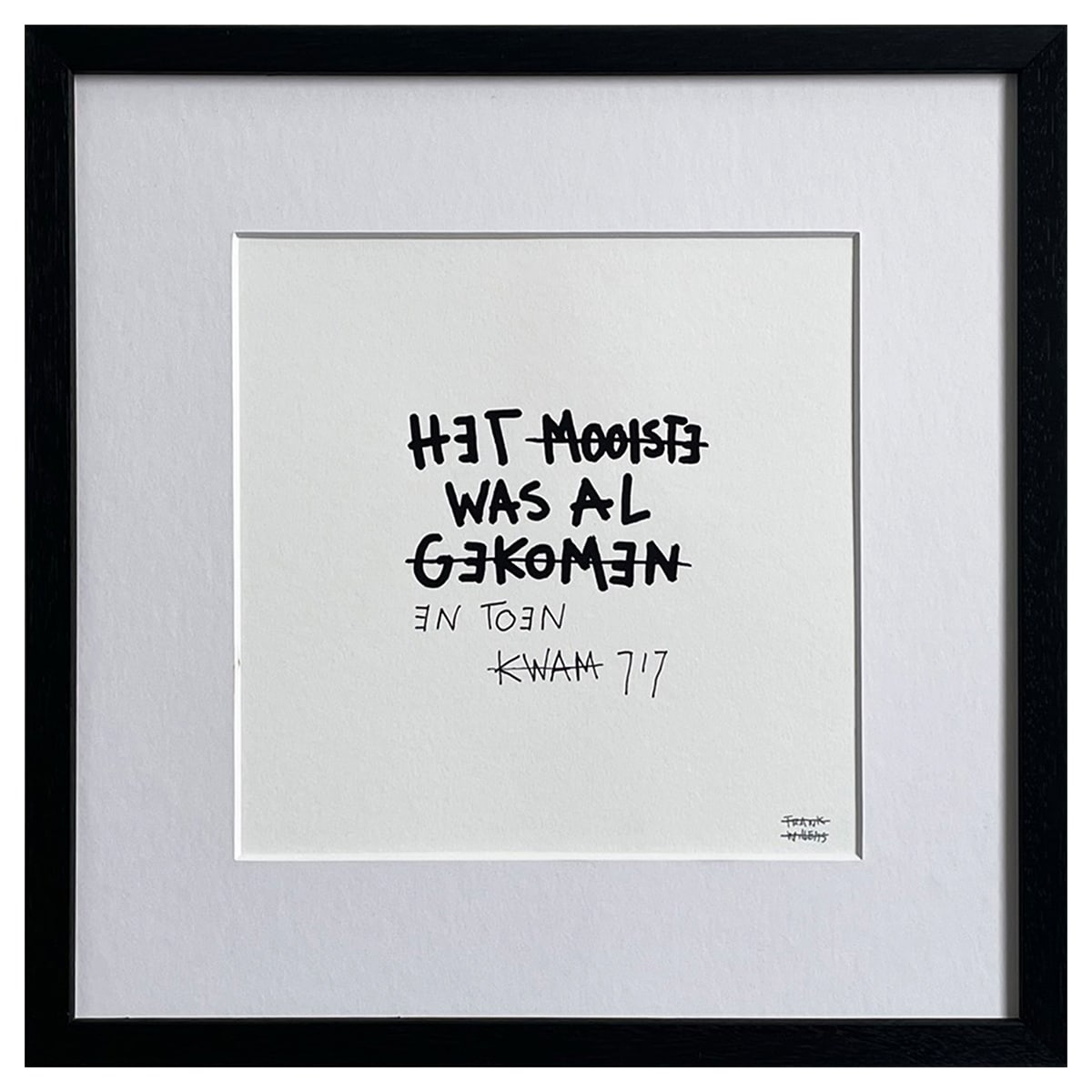 Limited Edt Text Prints - HET MOOISTE WAS AL GEKOMEN - Frank Willems