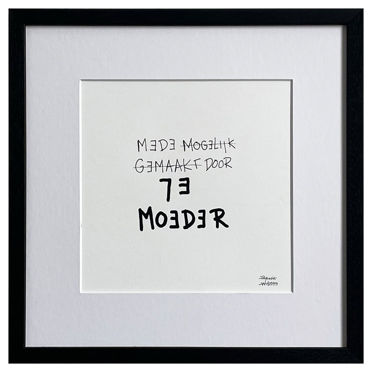 Limited Edt. Text Print – MEDE MOGELIJK GEMAAKT DOOR JE MOEDER