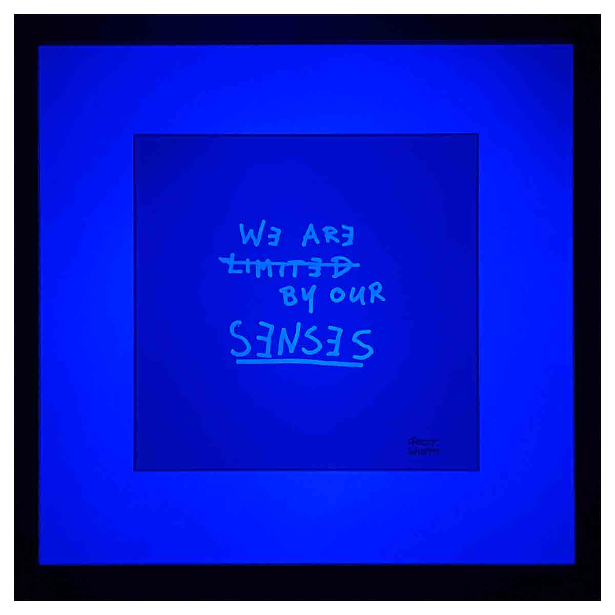 Limited Edition Text - WE ARE LIMITED BY OUR SENSES - LUMINOUS DEPTHS